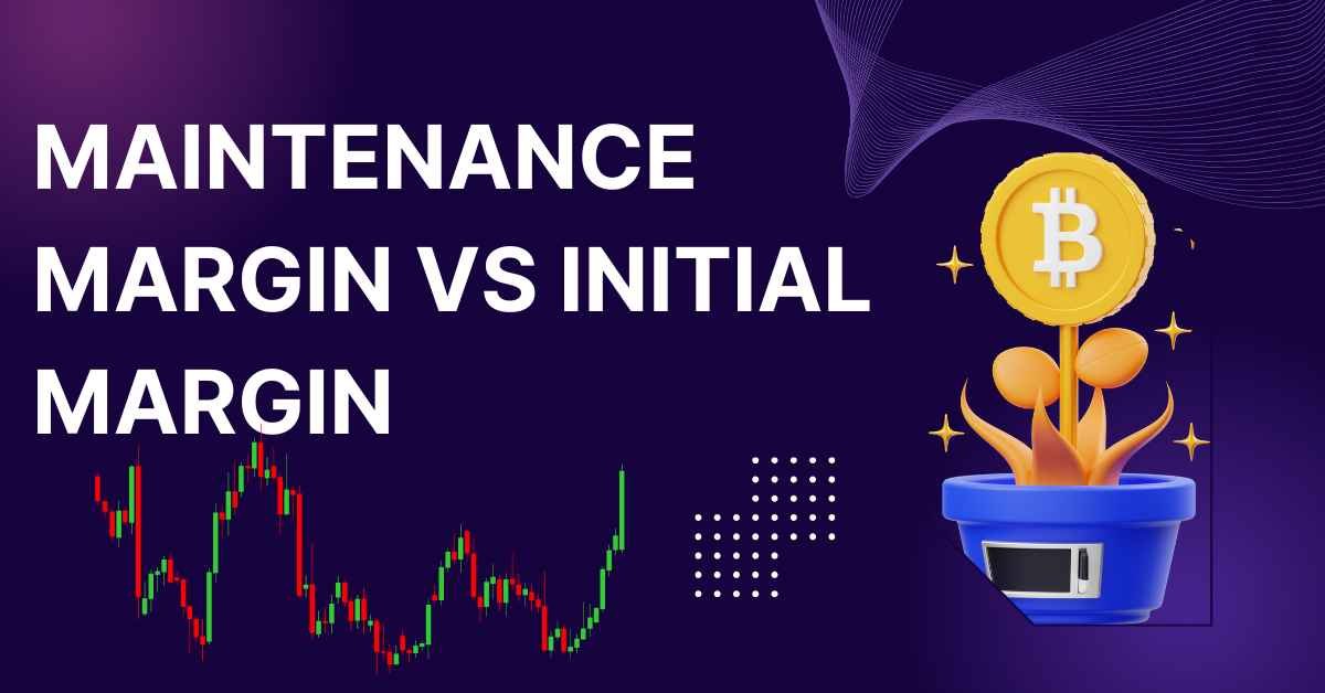Cryptocurrency trading thumbnail featuring a Bitcoin plant in a blue pot, a candlestick chart, and the text "Maintenance Margin vs Initial Margin" on a purple background.
